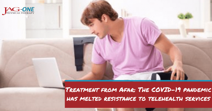 Treatment from Afar: The COVID-19 pandemic has melted resistance to telehealth services