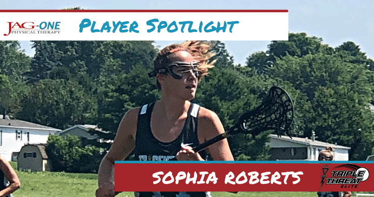 Triple Threat Lacrosse Player Spotlight: Sophia Roberts