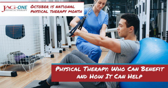 Physical Therapy: Who Can Benefit and How It Can Help
