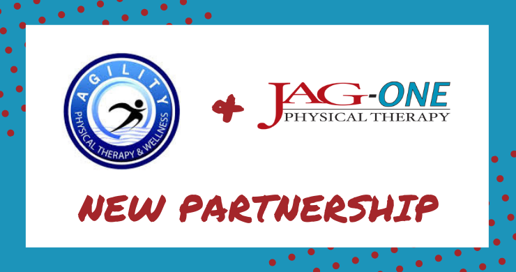 Agility Physical Therapy Joins the JAG-ONE Physical Therapy team!