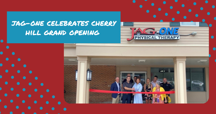JAG-ONE Physical Therapy Celebrates the Grand Opening of Their Cherry Hill Clinic with a Ribbon Cutting Ceremony