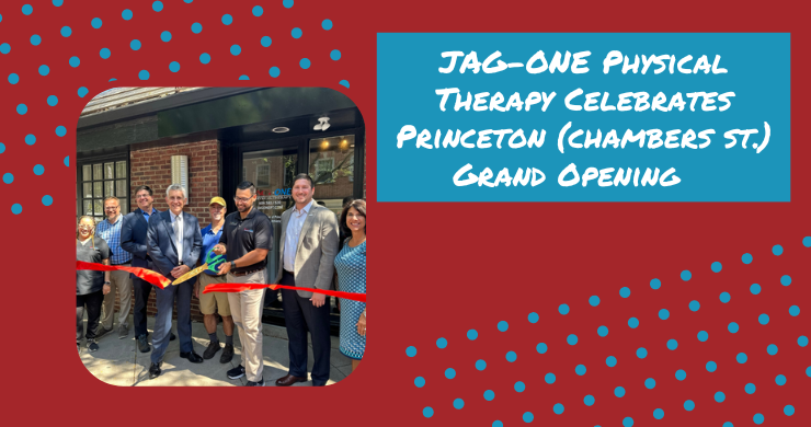 JAG-ONE Physical Therapy Announces New Location in Princeton, New Jersey with Accompanying Ribbon Cutting Ceremony