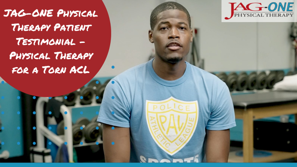 JAG-ONE Physical Therapy Patient Testimonial - Physical Therapy for a Torn ACL